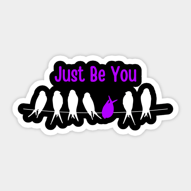 Just Be You Sticker by TeeNoir